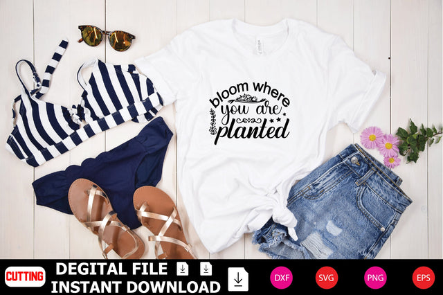 Bloom Where You Are Planted SVG Shahin alam 