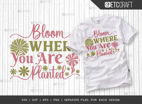 Bloom Where You Are Planted SVG | Spring Bundle Svg | Hello Spring Svg | Spring Quote Design | ETC T00040Bloom Where You Are Planted SVG | Spring Bundle Svg | Hello Spring Svg | Flower Svg | Spring Blooms Svg | Spring Quote Design | ETC T00040 SVG ETC Craft 