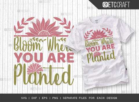 Bloom Where You Are Planted SVG | Spring Bundle Svg | Hello Spring Svg | Spring Quote Design | ETC T00040Bloom Where You Are Planted SVG | Spring Bundle Svg | Hello Spring Svg | Flower Svg | Spring Blooms Svg | Spring Quote Design | ETC T00040 SVG ETC Craft 