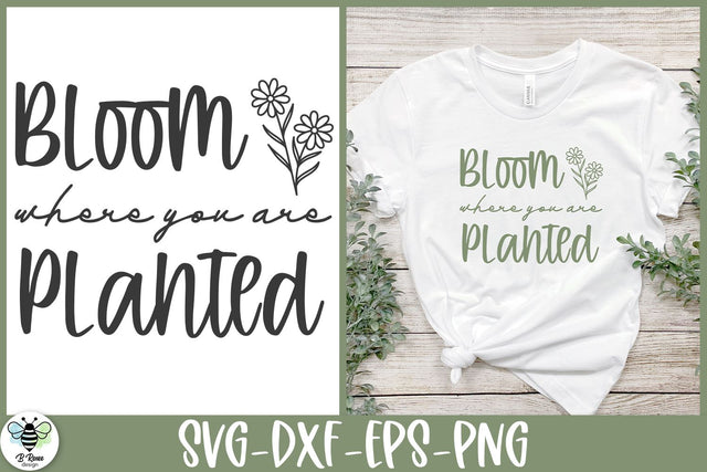Bloom Where You Are Planted SVG | Spring Cut File SVG B Renee Design 
