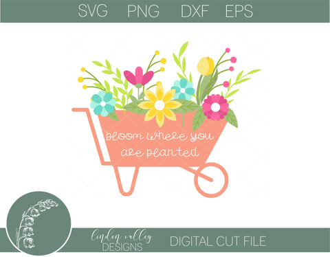 Bloom Where You Are Planted SVG SVG Linden Valley Designs 