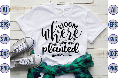Bloom where you are planted svg SVG orpitasn 