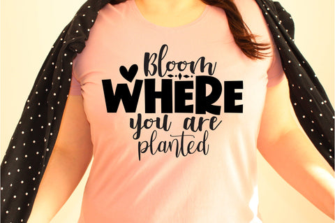 Bloom where you are planted svg SVG orpitasn 