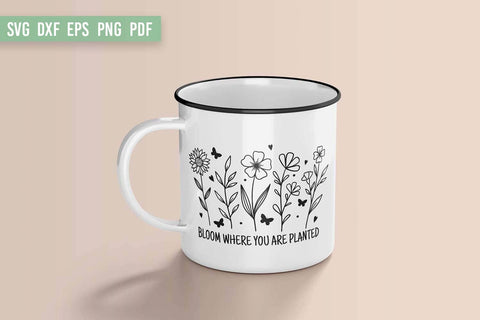 Bloom Where You are Planted SVG | Wildflower SVG | Flowers SVG Irina Ostapenko 