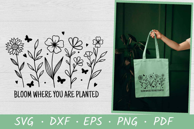 Bloom Where You are Planted SVG | Wildflower SVG | Flowers SVG Irina Ostapenko 