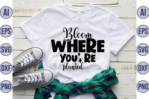 Bloom Where You' Re Planted svg SVG orpitasn 