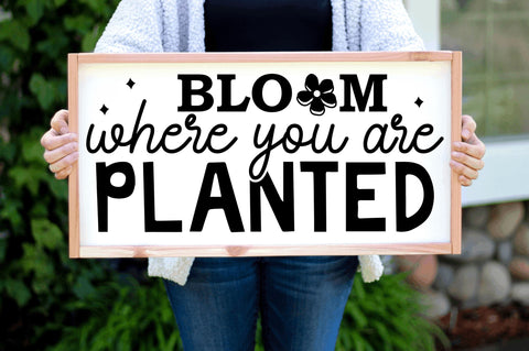 Bloom where you SVG Design SVG Regulrcrative 