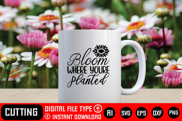 Bloom Where Youre Planted SVG CraftlabSvg29 
