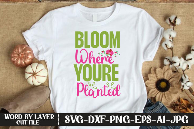 Bloom Where Youre Planted SVG CUT FILE SVG MStudio 