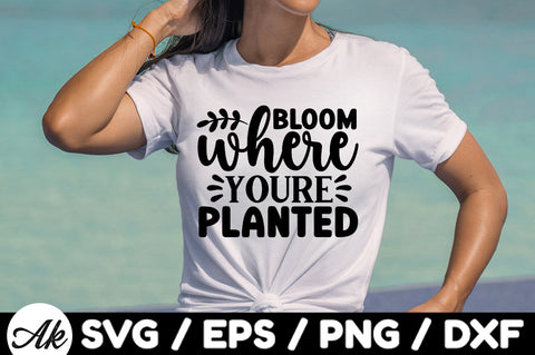 Bloom where you're planted svg SVG akazaddesign 