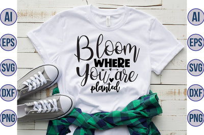 Bloom Where Youre Planted svg SVG orpitasn 