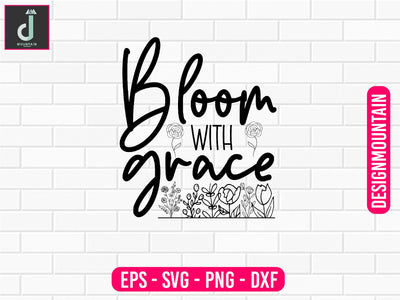 Bloom with grace svg design SVG Alihossainbd 