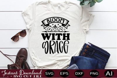 Bloom With Grace SVG SVG designmaster24 