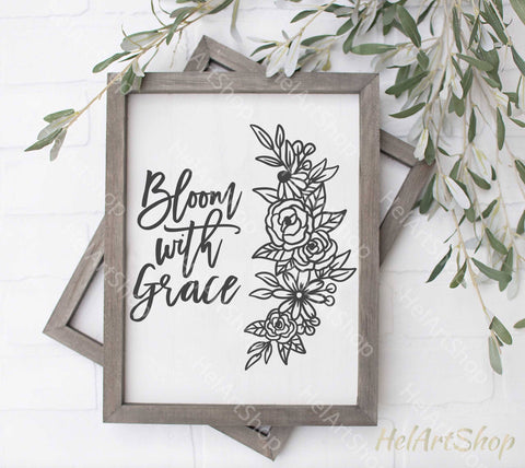 Bloom with grace svg SVG _HelArtShop_ 