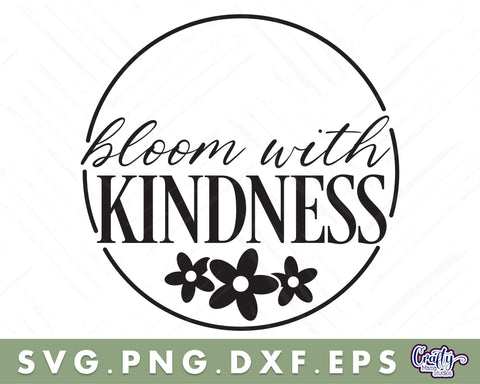 Bloom With Kindness | Round Spring Svg | Spring Door Sign SVG Crafty Mama Studios 