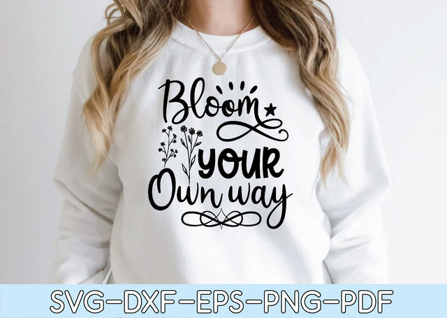 bloom your own way svg SVG designstore 