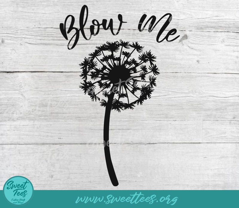 Blow Me Dandelion Flower SVG PNG EPS DXF - So Fontsy