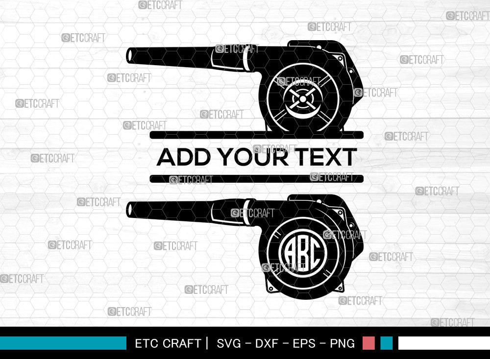 Blower Machine Monogram SVG, Leaf Blower Svg, Blower Svg, Split ...