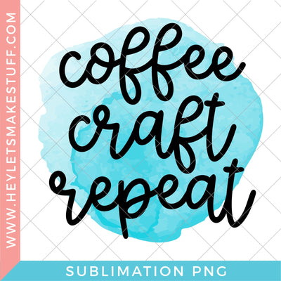 Blue Coffee Craft Repeat - Sublimation SVG Hey Let's Make Stuff 
