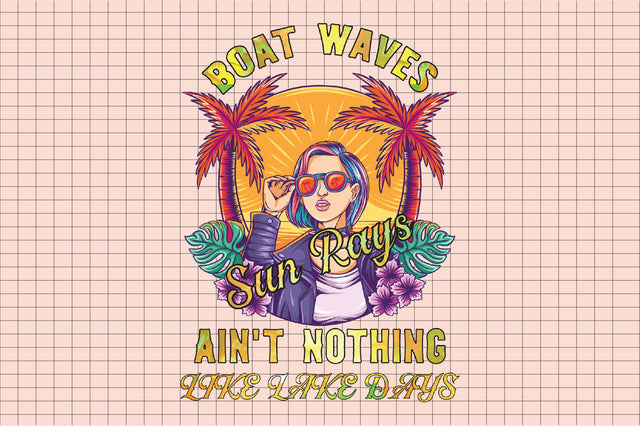 Boat waves sun rays ain't nothing like lake days Sublimation Rupkotha 