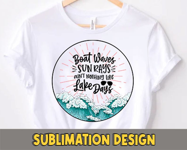 Boat Waves, Sun Rays, Lake Days Sublimation, Lake png Design, Lake Days png, Summer Sublimation Download, Summer shirt design Sublimation sassyprint 