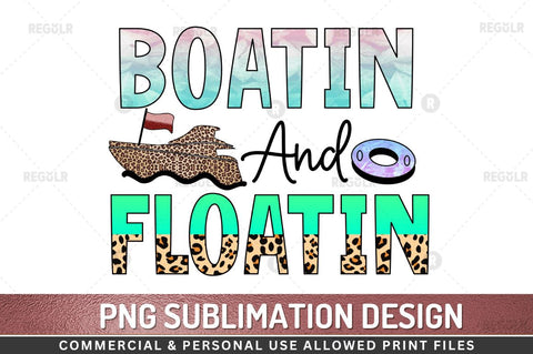 Boatin and floatin SVG Sublimation Regulrcrative 