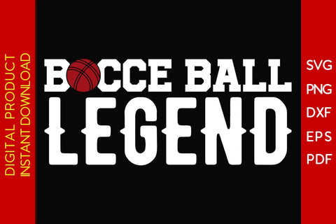 Bocce Ball Legend SVG PNG PDF Cut File SVG Creativedesigntee 