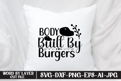 Body Built By Burgers SVG CUT FILE SVG MStudio 
