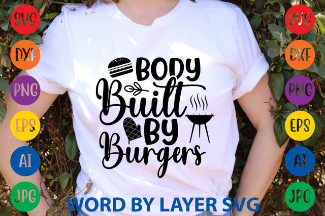 Body Built By Burgers SVG CUT FILE SVG Rafiqul20606 