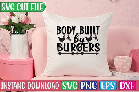 Body Built by Burgers SVG Cut File SVG Studio Innate 