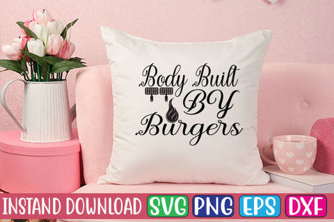 Body Built by Burgers SVG Cut File SVGs, Quotes and Sayings, Food & Drink, Holiday,On Sale, SVG Studio Innate 