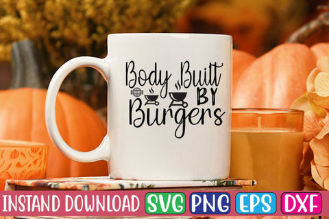 Body Built by Burgers SVG Cut File SVGs, Quotes and Sayings, Food & Drink, Holiday,On Sale, SVG Studio Innate 