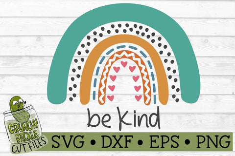 Boho Rainbow - Be Kind Inspirational SVG Cut File SVG Crunchy Pickle 