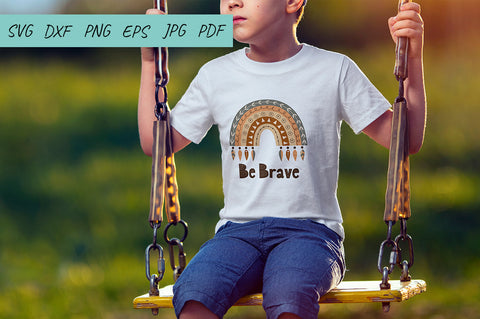 Boho Rainbow SVG, Be Brave, Inspirational SVG SVG Irina Ostapenko 