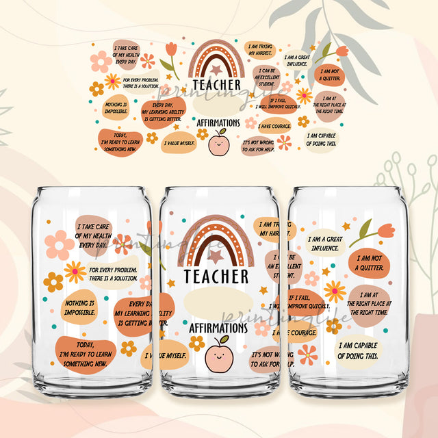 Boho Teacher Daily Affirmations Wrap Inspirational , Self Lover, Positive wording Libbey Glass Can Tumbler Sublimation Design Sublimation PrintingLife 