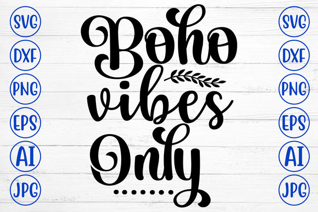 Boho Vibes Only SVG Cut File SVG Syaman 