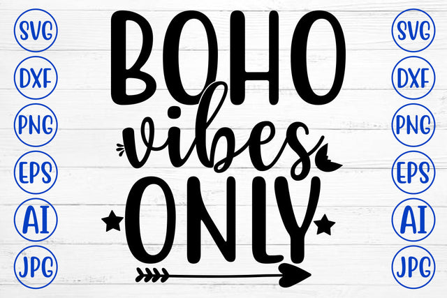 Boho Vibes Only SVG Cut File SVG Syaman 