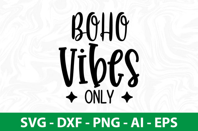 Boho Vibes Only svg SVG nirmal108roy 