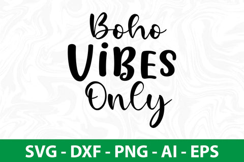 Boho Vibes Only SVG SVG nirmal108roy 