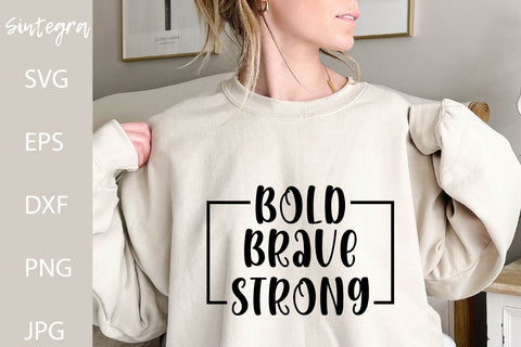 Bold Brave Strong SVG Free For Commercial Use SVG Sintegra 