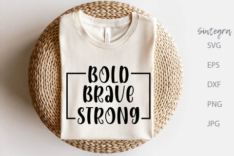 Bold Brave Strong SVG Free For Commercial Use SVG Sintegra 