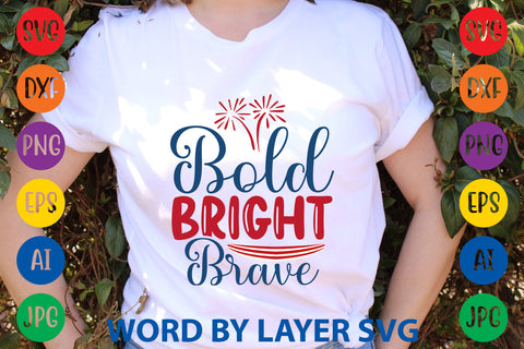 Bold Bright Brave, Patriotic SVG Design SVG Rafiqul20606 