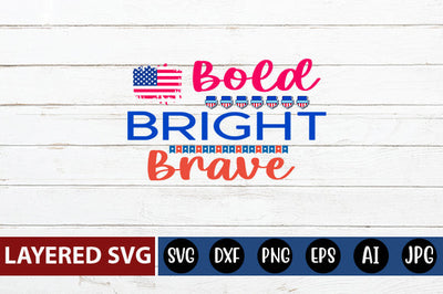 Bold Bright Brave SVG cut file SVG Blessedprint 