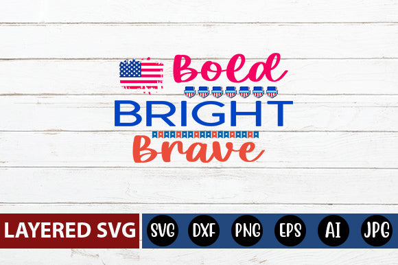 Bold Bright Brave SVG cut file SVG Blessedprint 
