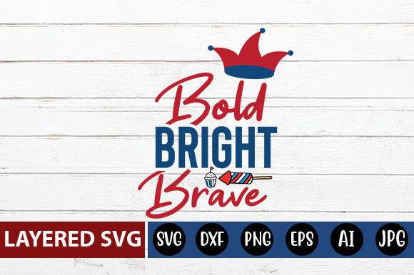 Bold Bright Brave SVG cute file SVG Blessedprint 