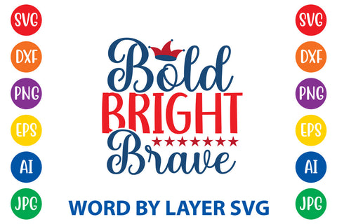 Bold Bright Brave SVG Rafiqul20606 