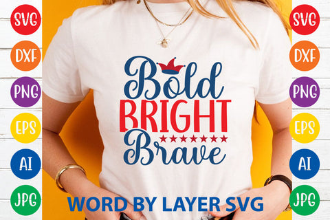 Bold Bright Brave SVG Rafiqul20606 