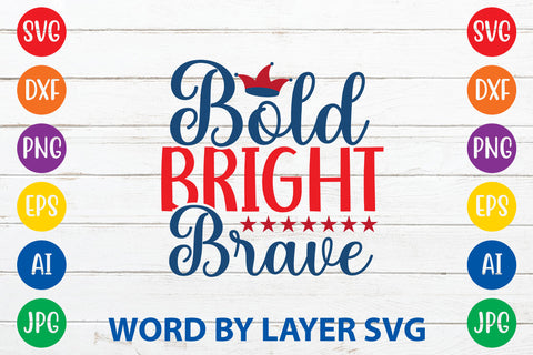 Bold Bright Brave SVG Rafiqul20606 