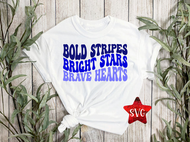 Bold stripes Bright stars Brave hearts Flag, Hippie SVG Calico Creations Svg 