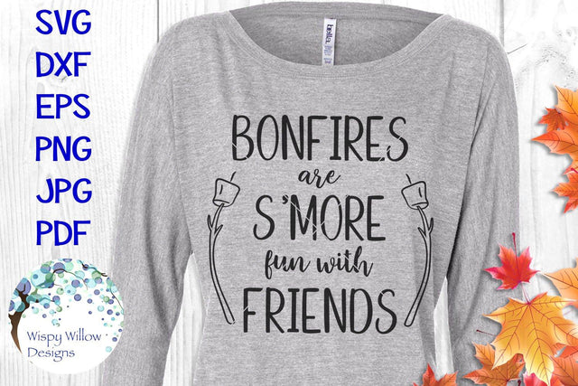 Bonfires Are Smore Fun With Friends SVG Wispy Willow Designs 